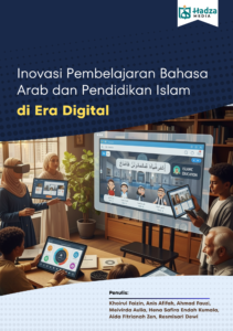 Inovasi Pembelajaran Bahasa Arab dan Pendidikan Islam di Era Digital